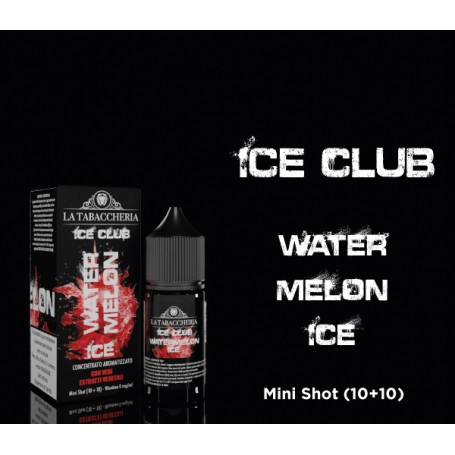 10 + 10 LA TABACCHERIA ICE CLUB WATERMELON ICE
